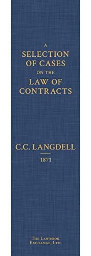 A Selection of Cases on the Law of Contracts with References and Citations