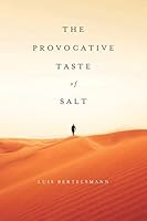 The Provocative Taste of Salt 1505383463 Book Cover