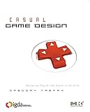  Casual Game Design: Designing Play for the Gamer in ALL of Us (English Edition)