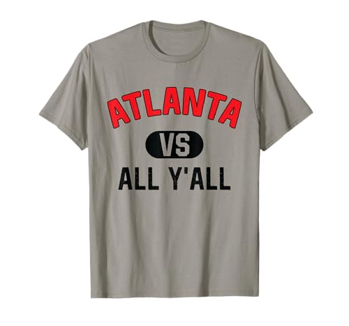 Atlanta contro tutti voi - divertente Atlanta Maglietta