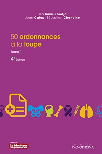 50 ordonnances à la loupe : Tome 1