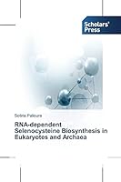 RNA-dependent Selenocysteine Biosynthesis in Eukaryotes and Archaea 3639709039 Book Cover