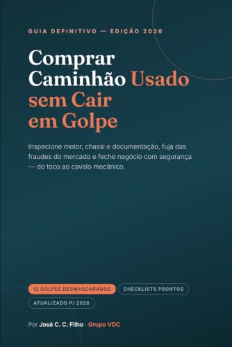 Comprar Caminhão Usado sem cair em Golpe (Compra Segura)