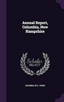Hardcover Annual Report, Columbia, New Hampshire Book