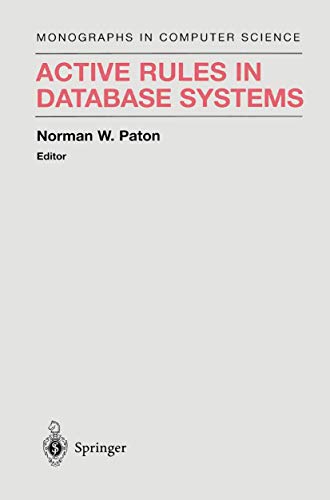 Active Rules in Database Systems (Monographs in Computer Science) view 2