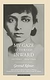 My Gaze Is Turned Inward: Letters 1938-1943 (Jewish Lives)