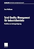 Total Quality Management für Industriebetriebe. Praktiken zur Leistungssteigerung (Gabler Edition Wissenschaft)