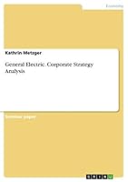 General Electric. Corporate Strategy Analysis 3656832722 Book Cover