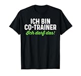 Ich Bin Co-Trainer Ich darf Das! Co-Trainer Sport Camiseta