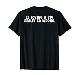 Is loving a pig really so wrong funny sayings
