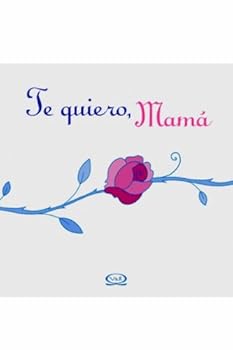 Hardcover Te Quiero Mama (Spanish Edition) [Spanish] Book