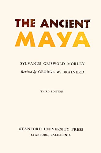 The Ancient Maya 0804703884 Book Cover