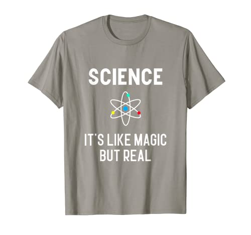 Science it 's like Magic but Real Physics Student Teacher Gif Camiseta