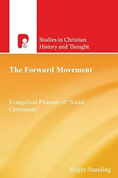 Paperback The Forward Movement: Evangelical Pioneers of 'Social Christianity' Book