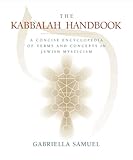 Kabbalah Handbook: A Concise Encyclopedia of Terms and Concepts in Jewish Mysticism