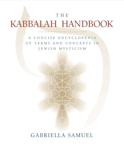 Compare Textbook Prices for Kabbalah Handbook: A Concise Encyclopedia of Terms and Concepts in Jewish Mysticism  ISBN 9781585425600 by Samuel, Gabriella