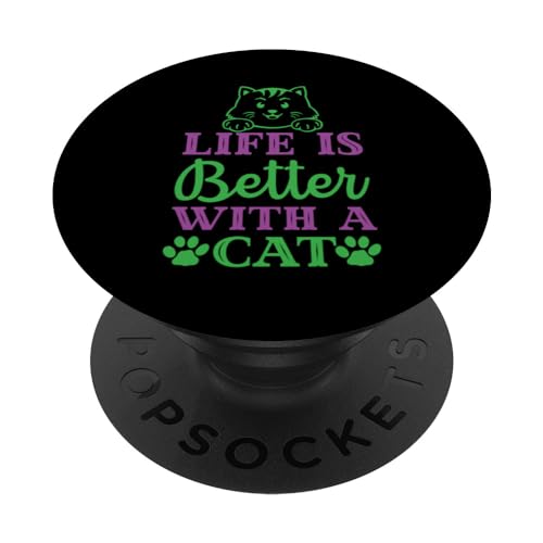 Life Is Better With A Cat Cat Lover's Kitty Mom Owner PopSockets Swappable PopGrip, Black