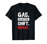 Quel gas frizione Shift Repeat Design è grande giftidea per un pilota di auto e appassionato di auto.