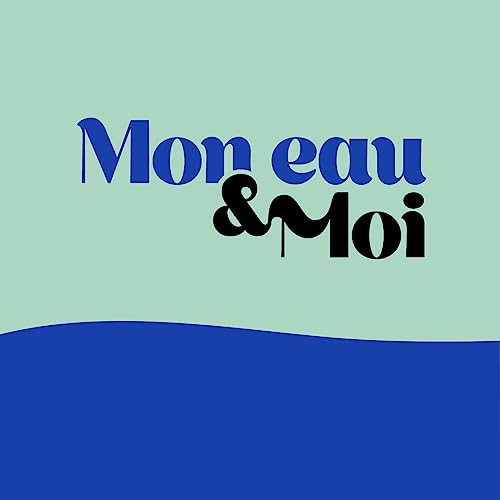 Mon eau & Moi cover art