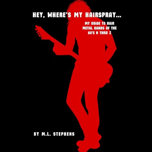Listen to Hey, Where's My Hairspray... by M.L. Stephens episode artwork