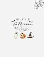 My Little Halloween Coloring Book: Aesthetic Kids Coloring Holiday Halloween Edition B0CJ454F2X Book Cover