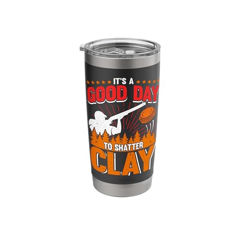 Good Day To Shatter Clay Trap Shooting Skeet Shooting Men Stainless Steel Insulated Tumbler