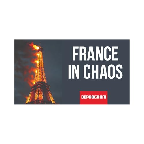 DeProgram with Ted Rall and John Kiriakou: “France in Chaos”