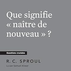 Couverture de Que signifie &laquo; na&icirc;tre de nouveau &raquo; ?