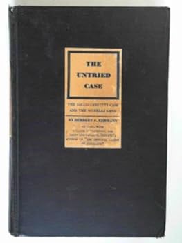 Hardcover The untried case: the Sacco-Vanzetti case and the Morelli Gang Book