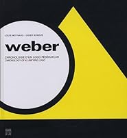 Weber.chronologie d'un logo federateur (bilingue) 2850568171 Book Cover