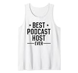 Podcaster Podcaster Host - Meilleur hôte de podcast jamais Débardeur