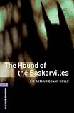 Oxford Bookworms Library: Level 4:: The Hound of the Baskervilles: Reader 9. Schuljahr. Stufe 2 (Oxford Bookworms ELT)