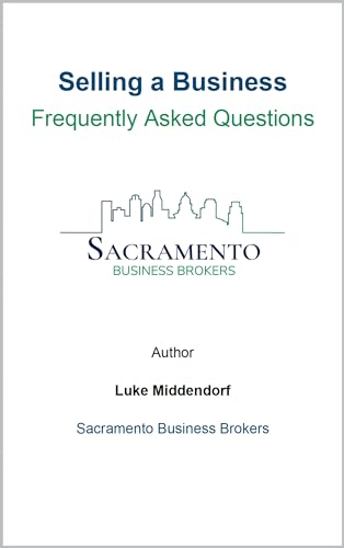 FAQ: Selling Your Business: Frequently Asked Questions by Business Owners thinking about selling their businesses