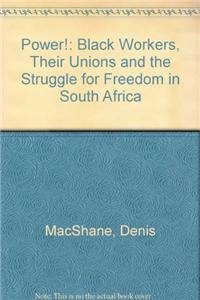 Buy Power: Black Workers and the Struggle for Freedom in South Africa — BookShops.in