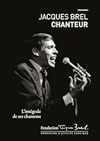 Jacques Brel chanteur 296004004X Book Cover