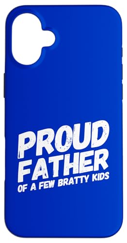 Proud Father Funny Bratty Kids Dads Dad ���[���A ���̓� �X�}�z�P�[�X iPhone 16 Plus �p