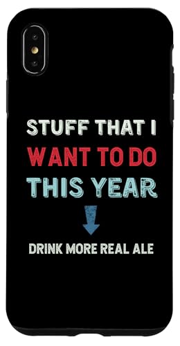 Carcasa para iPhone XS Max Bebida divertida Real Ale Resoluciones de Año Nuevo Hombres Mujeres 2025