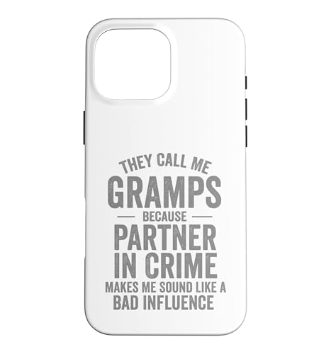 They Call Me Gramps Because Partner In Crime Funny �X�}�z�P�[�X iPhone 16 Pro Max �p