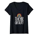 donna teacher off duty rainbow meme divertente regalo per insegnanti fuori servizio maglietta con collo a v