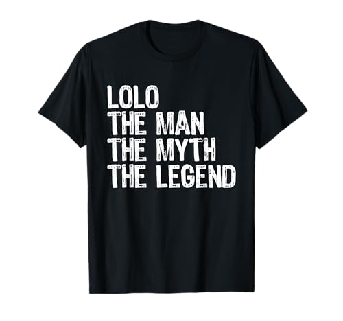 Lolo The Man The Myth The Legend Cool Funny T-Shirt