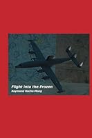 Flight into the Frozen 1539181642 Book Cover