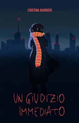 UN GIUDIZIO IMMEDIATO (Italian Edition) - Barbieri, Cristina 