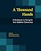 A Thousand Hands: A Guidebook to Caring for Your Buddhist Community