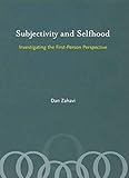 Subjectivity and Selfhood: Investigating the First-Person Perspective (A Bradford Book)