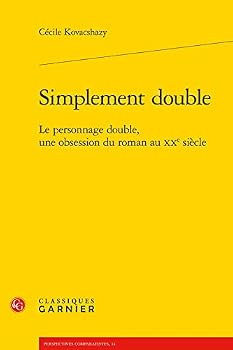 Paperback Simplement Double: Le Personnage Double, Une Obsession Du Roman Au Xxe Siecle [French] Book