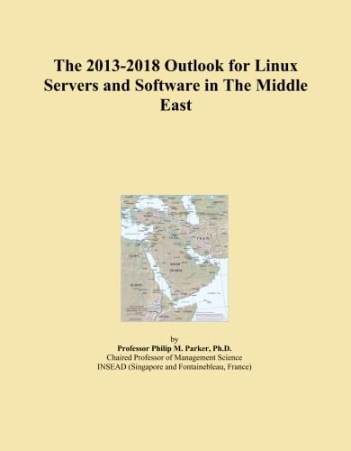 The 2013-2018 Outlook for Linux Servers and Software in The Middle East