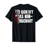 Gun American Flag I Identify As Non-Bidenary (on back) T-Shirt for Women Men