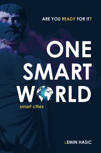 ONE SMART WORLD: SMART CITIES - ARE YOU READY FOR
