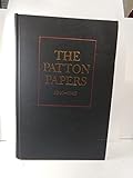 The Patton Papers, Vol. 1: 1885-1940