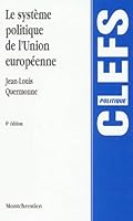 Le système politique de l'union européenne : Des communautés économiques à l'Union politique 2707614149 Book Cover